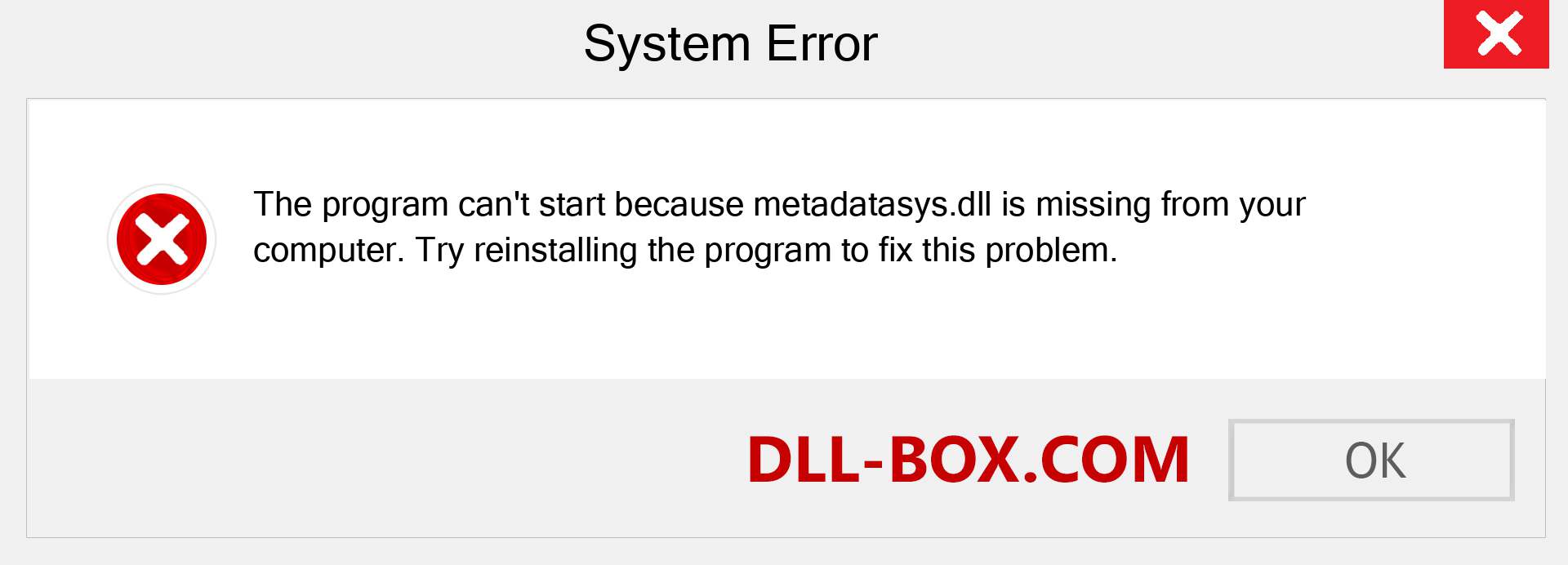  metadatasys.dll file is missing?. Download for Windows 7, 8, 10 - Fix  metadatasys dll Missing Error on Windows, photos, images